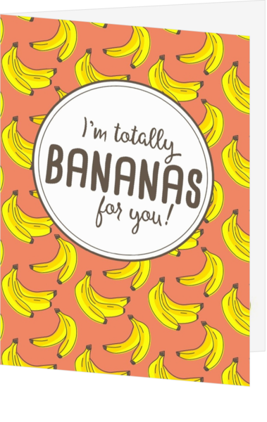 Bananas for you
